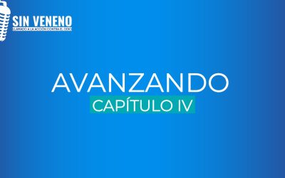 Sin Veneno | Cuarto capítulo: Avanzando