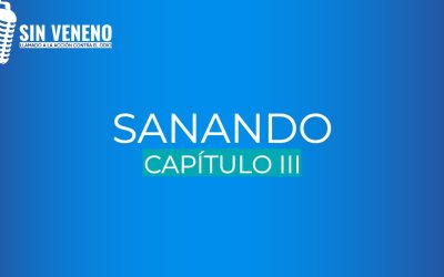 Sin Veneno | Tercer capítulo: Sanando
